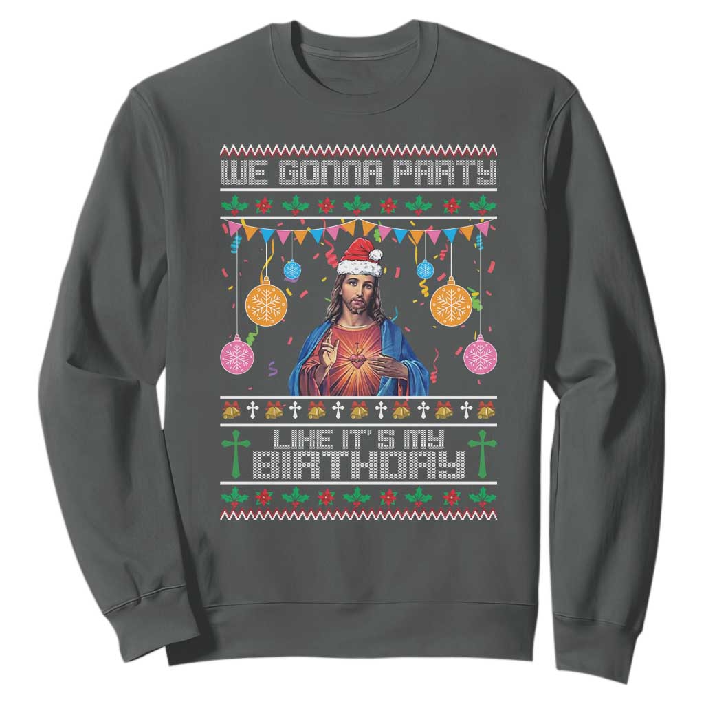 Funny Jesus Christmas Sweatshirt We Gonna Party Like It's My Birthday Christian Xmas TS11 Dark Heather Print Your Wear