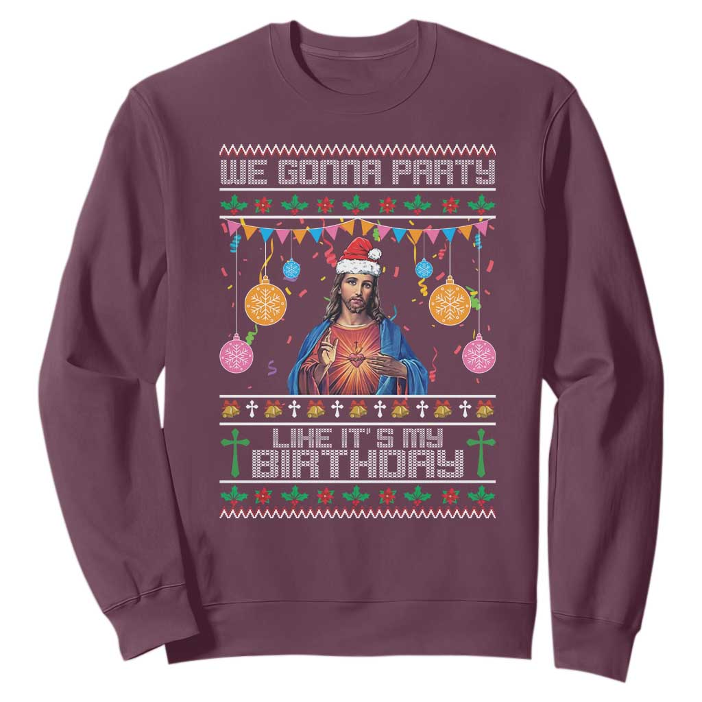 Funny Jesus Christmas Sweatshirt We Gonna Party Like It's My Birthday Christian Xmas TS11 Maroon Print Your Wear