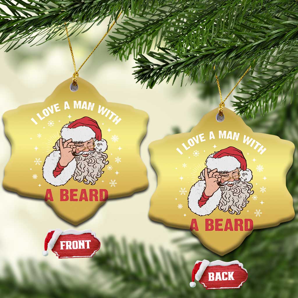 Funny Xmas Santa Christmas Ornament I Love A Man With A Beard Snowflake TS11 Snow Flake Gold Print Your Wear