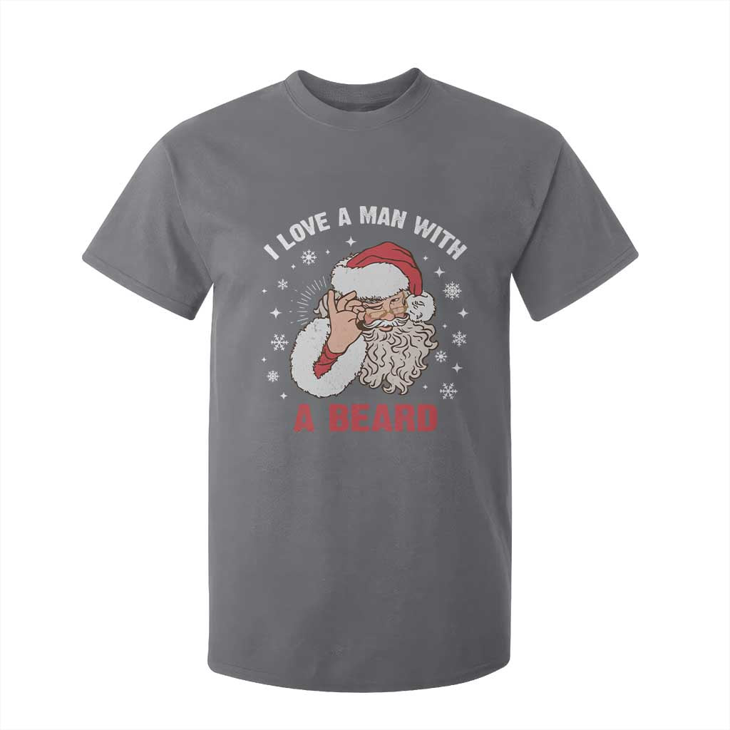 Funny Christmas Santa T Shirt For Kid I Love A Man With A Beard Snowflake TS11 Charcoal Print Your Wear