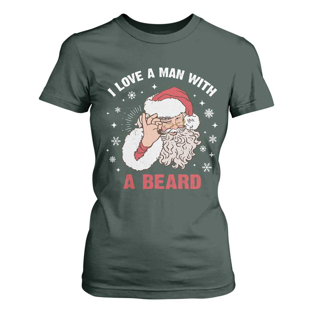 Funny Christmas Santa T Shirt For Women I Love A Man With A Beard Snowflake TS11 Dark Forest Green Print Your Wear