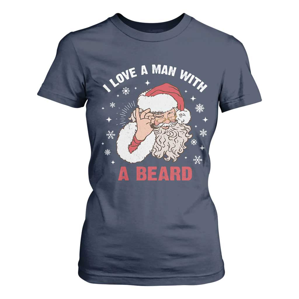 Funny Christmas Santa T Shirt For Women I Love A Man With A Beard Snowflake TS11 Navy Print Your Wear