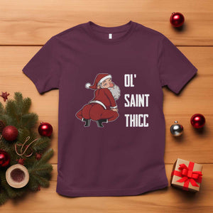 Funny Christmas Naughty Santa T Shirt Ol' Saint Thicc Kiss My Ass TS11 Maroon Print Your Wear