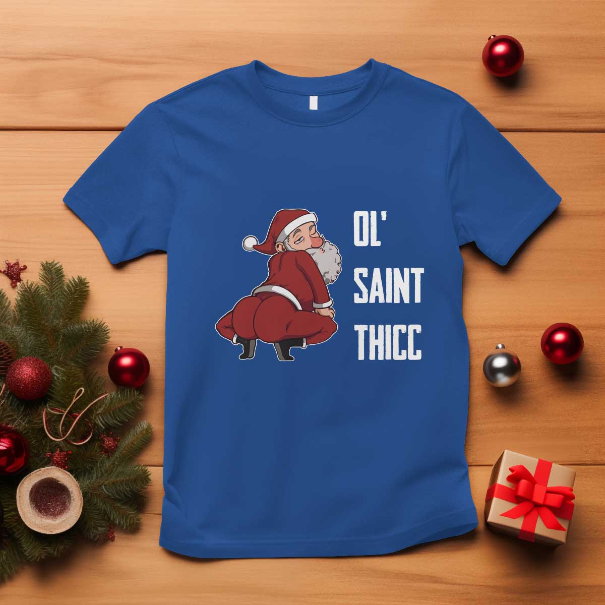 Funny Christmas Naughty Santa T Shirt Ol' Saint Thicc Kiss My Ass TS11 Royal Blue Print Your Wear