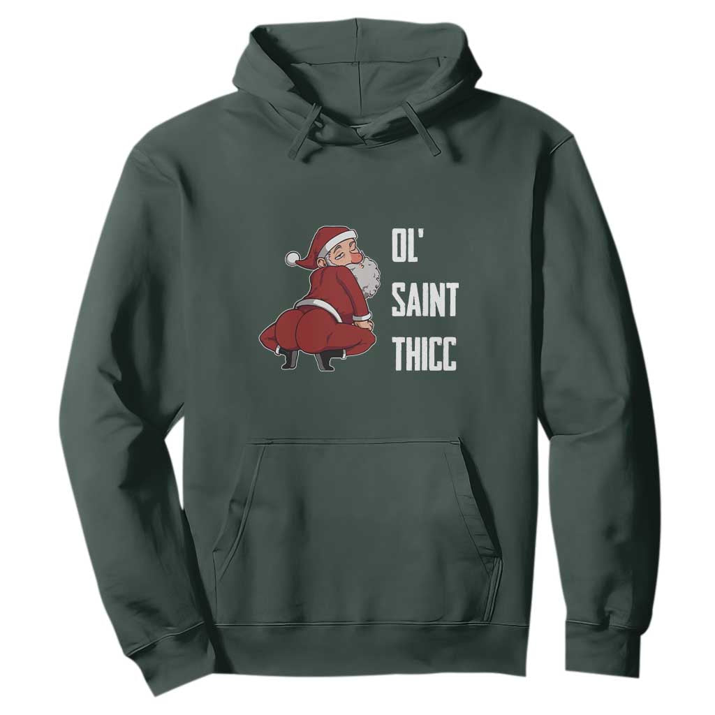 Funny Christmas Naughty Santa Hoodie Ol' Saint Thicc Kiss My Ass TS11 Dark Forest Green Print Your Wear