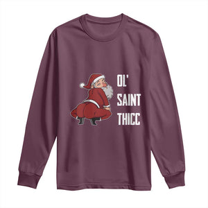 Funny Christmas Naughty Santa Long Sleeve Shirt Ol' Saint Thicc Kiss My Ass TS11 Maroon Print Your Wear