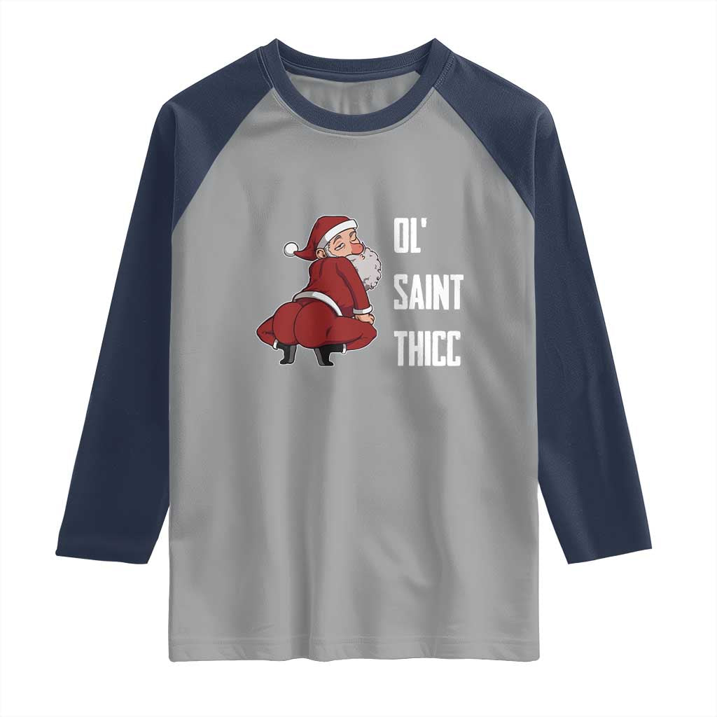 Funny Christmas Naughty Santa Raglan Shirt Ol' Saint Thicc Kiss My Ass TS11 Sport Gray Navy Print Your Wear