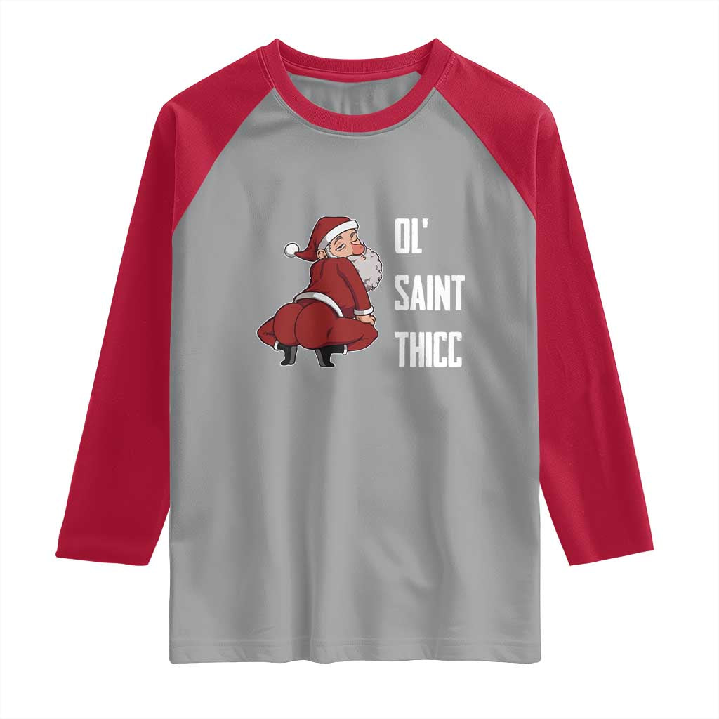 Funny Christmas Naughty Santa Raglan Shirt Ol' Saint Thicc Kiss My Ass TS11 Sport Gray Red Print Your Wear
