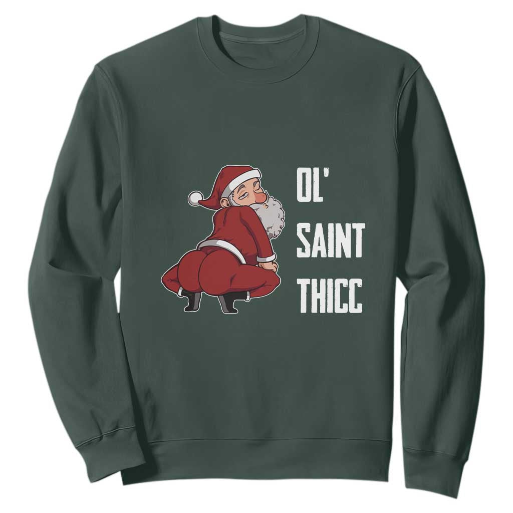 Funny Christmas Naughty Santa Sweatshirt Ol' Saint Thicc Kiss My Ass TS11 Dark Forest Green Print Your Wear