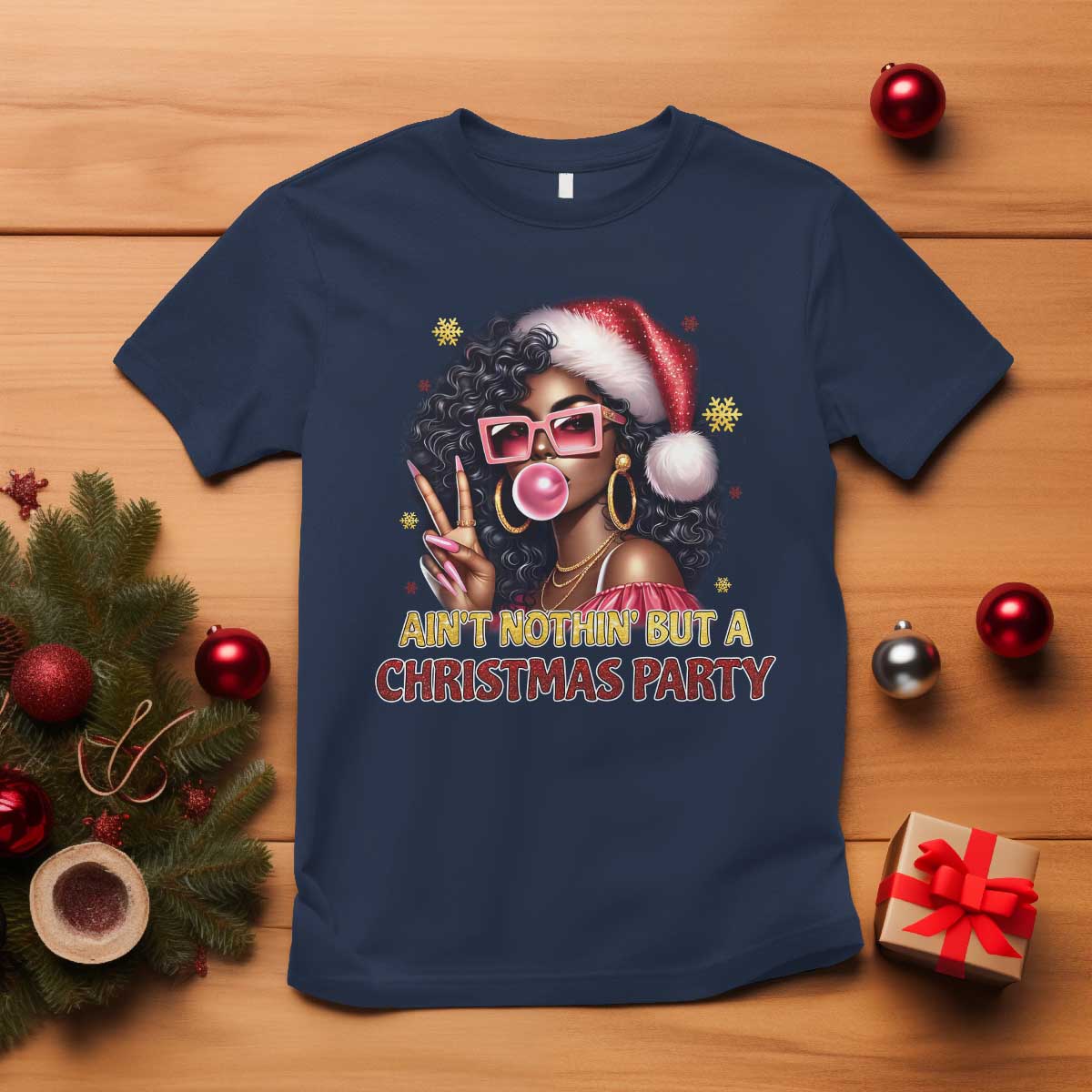Funny African American Christmas T Shirt Ain't Nothin' But A Christmas Party Black Melanin Santa Girl TS11 Navy Print Your Wear