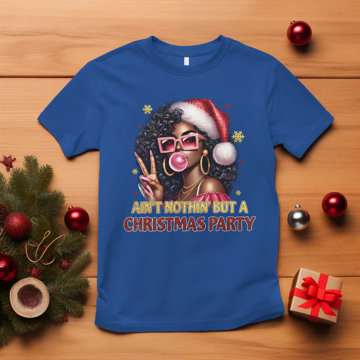 Funny African American Christmas T Shirt Ain't Nothin' But A Christmas Party Black Melanin Santa Girl TS11 Royal Blue Print Your Wear