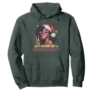 Funny African American Christmas Hoodie Ain't Nothin' But A Christmas Party Black Melanin Santa Girl TS11 Dark Forest Green Print Your Wear
