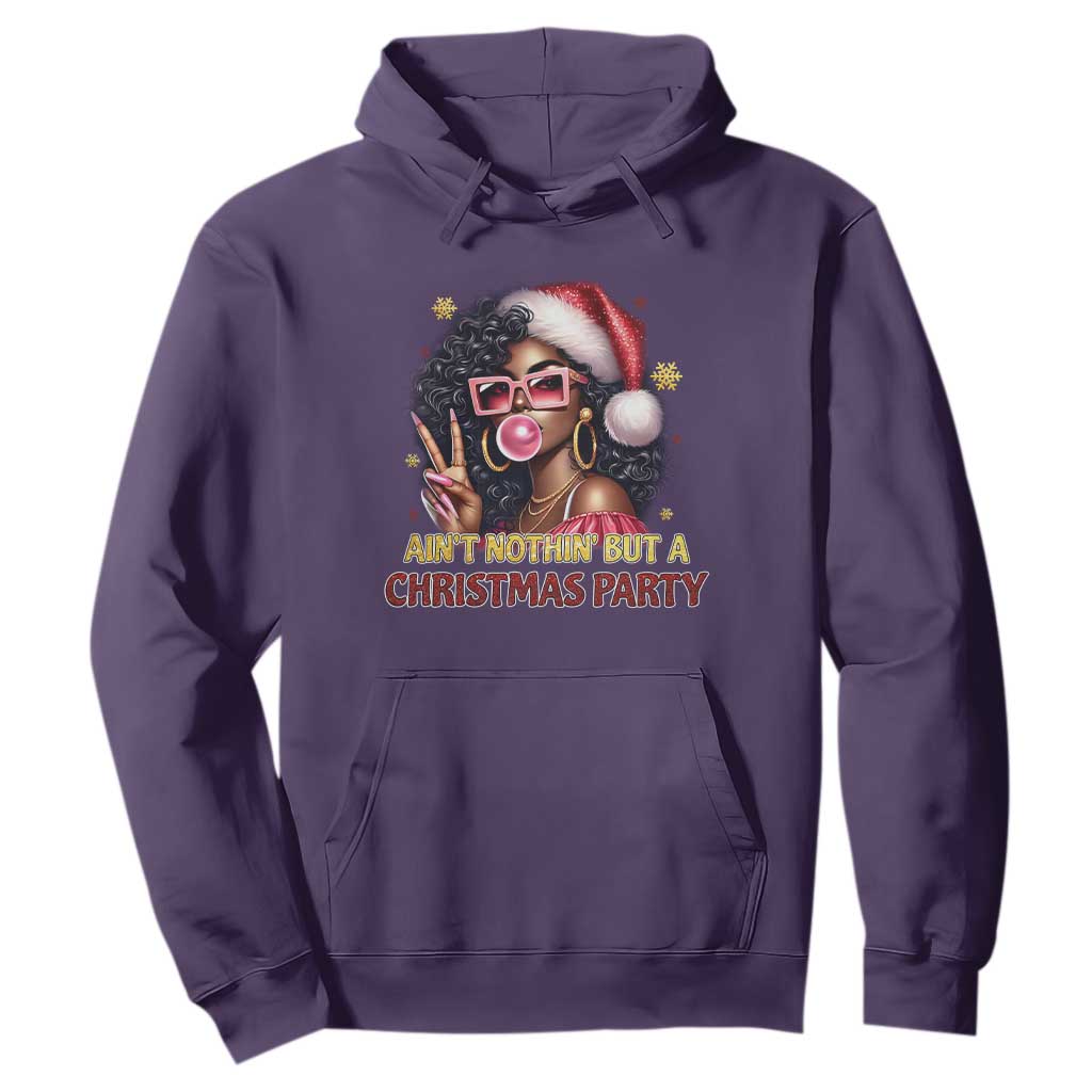 Funny African American Christmas Hoodie Ain't Nothin' But A Christmas Party Black Melanin Santa Girl TS11 Purple Print Your Wear