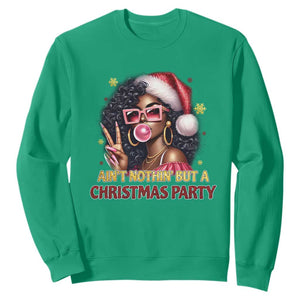 Funny African American Christmas Sweatshirt Ain't Nothin' But A Christmas Party Black Melanin Santa Girl TS11 Irish Green Print Your Wear
