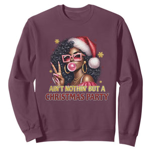 Funny African American Christmas Sweatshirt Ain't Nothin' But A Christmas Party Black Melanin Santa Girl TS11 Maroon Print Your Wear