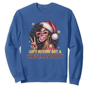 Funny African American Christmas Sweatshirt Ain't Nothin' But A Christmas Party Black Melanin Santa Girl TS11 Royal Blue Print Your Wear