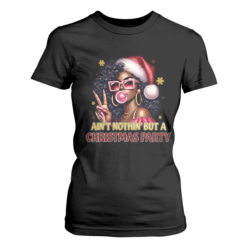 Funny African American Christmas T Shirt For Women Ain't Nothin' But A Christmas Party Black Melanin Santa Girl TS11 Black Print Your Wear