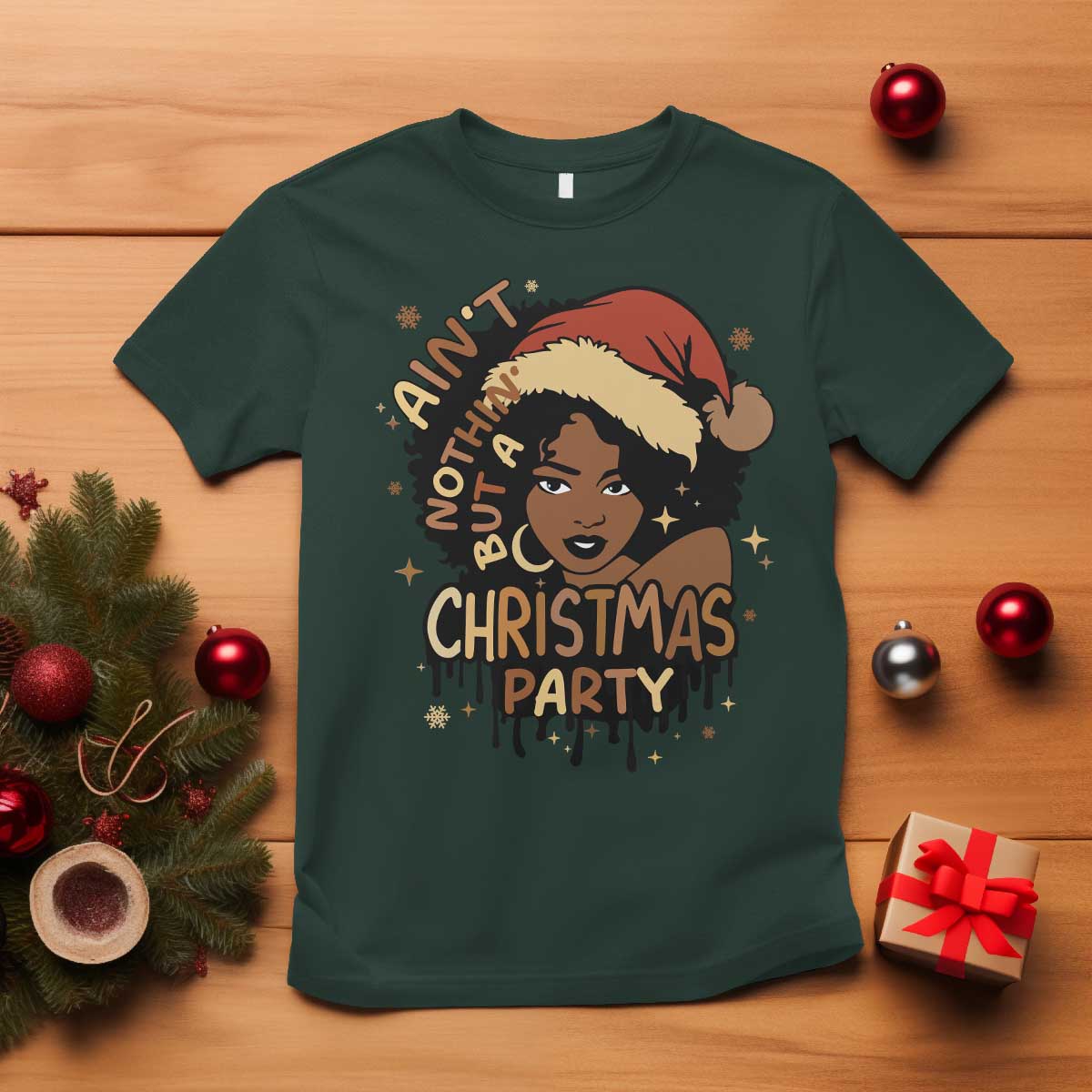 Funny African American Christmas T Shirt Ain't Nothing But A Christmas Party Santa Black Melanin Girl TS11 Dark Forest Green Print Your Wear