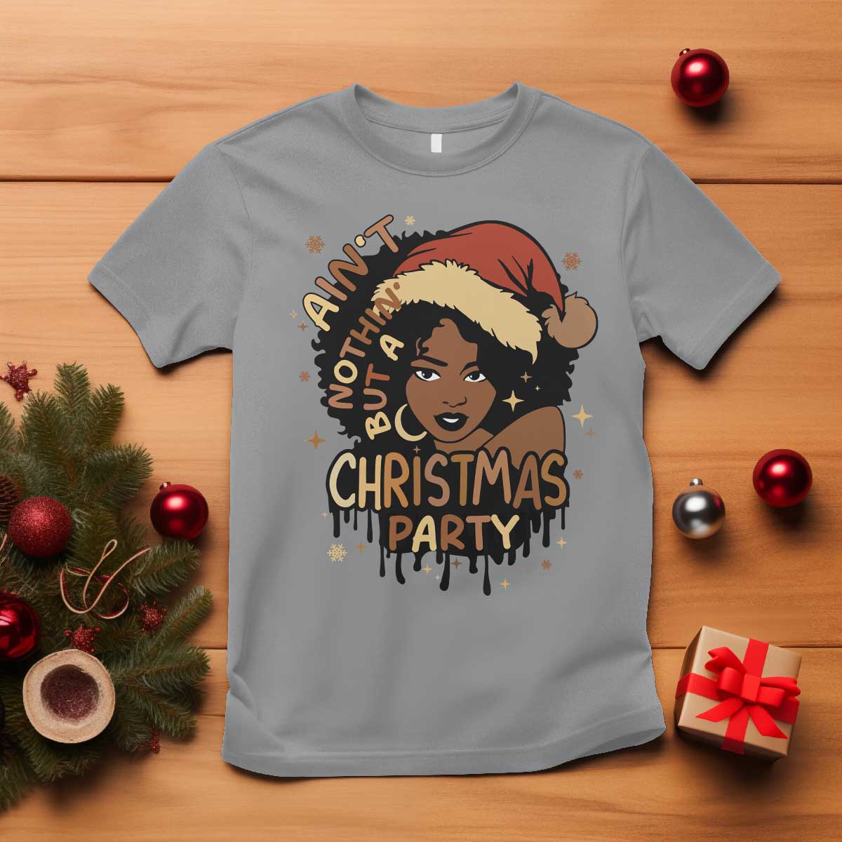 Funny African American Christmas T Shirt Ain't Nothing But A Christmas Party Santa Black Melanin Girl TS11 Sport Gray Print Your Wear