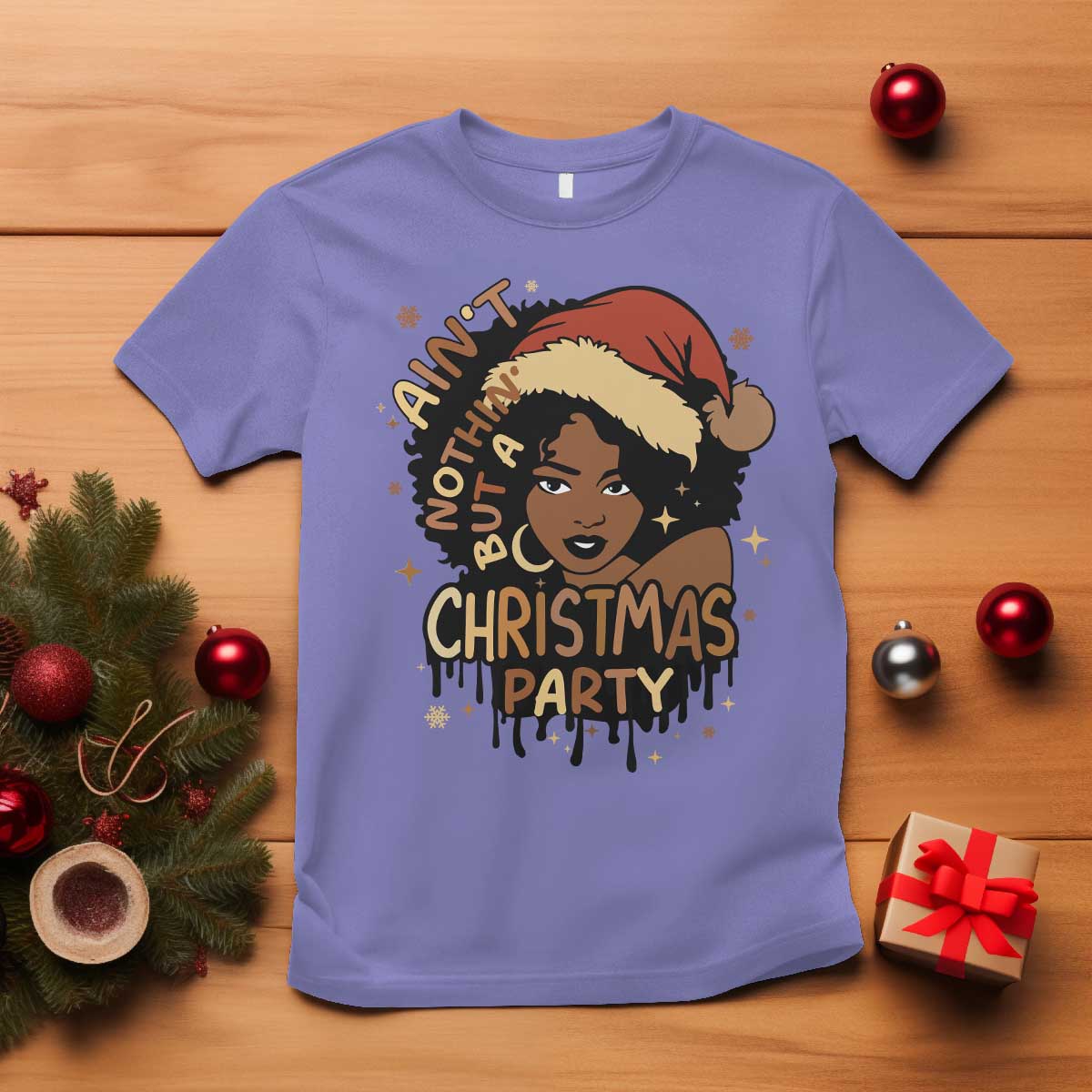 Funny African American Christmas T Shirt Ain't Nothing But A Christmas Party Santa Black Melanin Girl TS11 Violet Print Your Wear