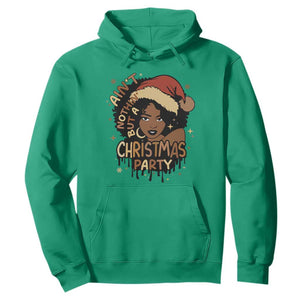 Funny African American Christmas Hoodie Ain't Nothing But A Christmas Party Santa Black Melanin Girl TS11 Irish Green Print Your Wear