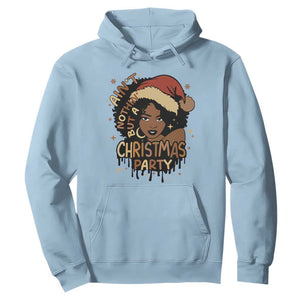 Funny African American Christmas Hoodie Ain't Nothing But A Christmas Party Santa Black Melanin Girl TS11 Light Blue Print Your Wear
