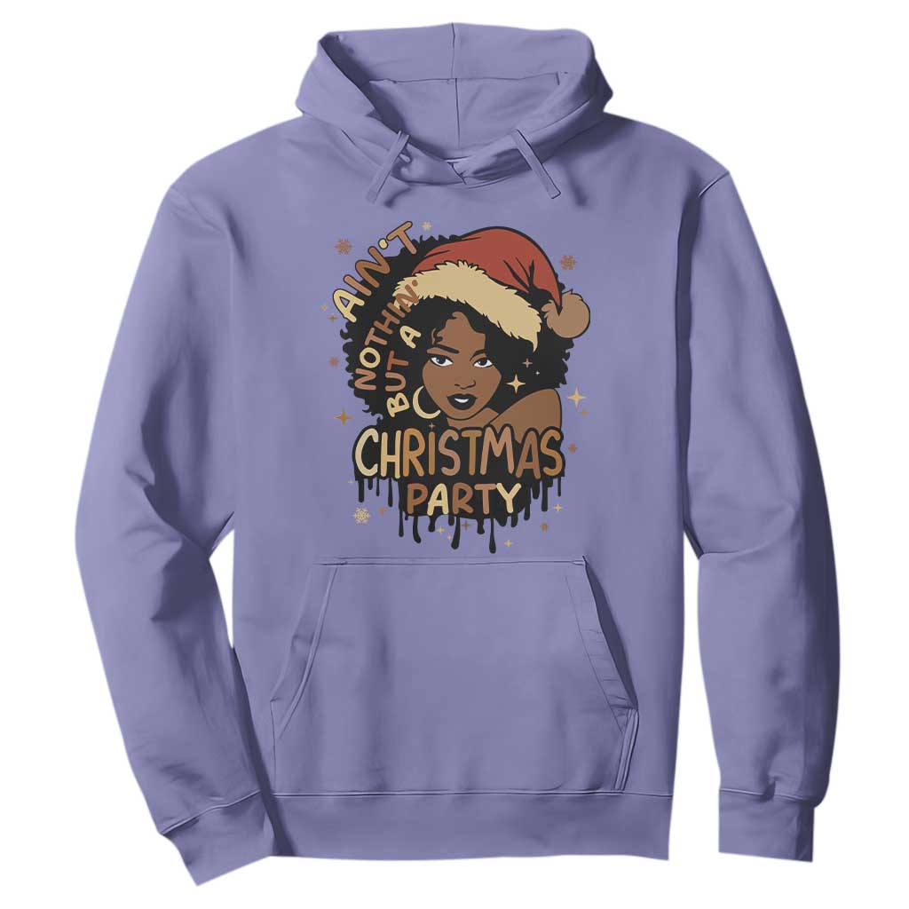 Funny African American Christmas Hoodie Ain't Nothing But A Christmas Party Santa Black Melanin Girl TS11 Violet Print Your Wear