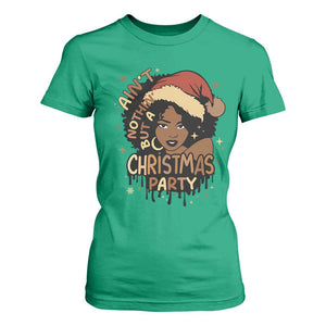 Funny African American Christmas T Shirt For Women Ain't Nothing But A Christmas Party Santa Black Melanin Girl TS11 Irish Green Print Your Wear