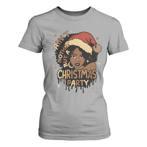 Funny African American Christmas T Shirt For Women Ain't Nothing But A Christmas Party Santa Black Melanin Girl TS11 Sport Gray Print Your Wear