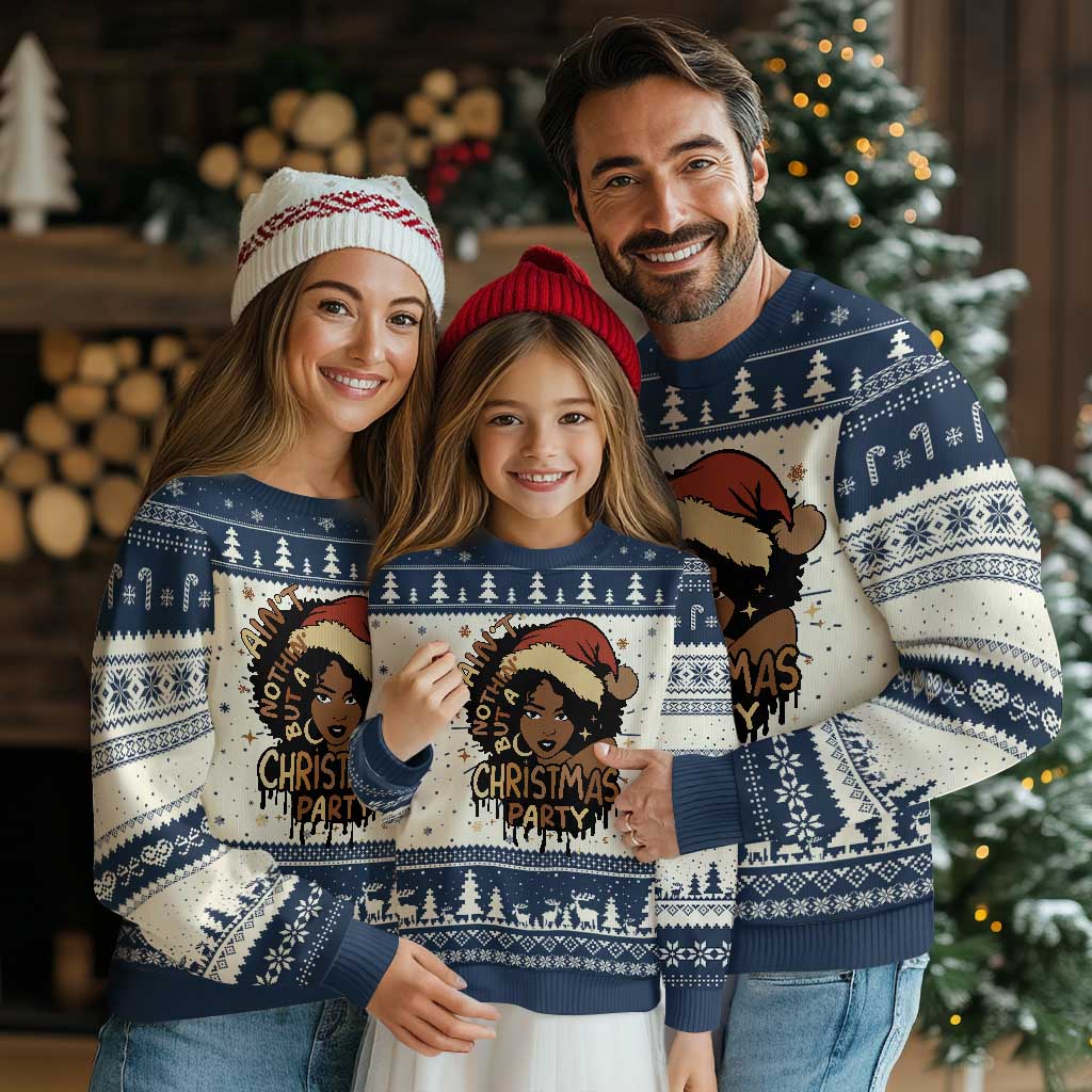 Funny African American Christmas Ugly Christmas Sweater Ain't Nothing But A Christmas Party Santa Black Melanin Girl TS11 Navy Print Your Wear