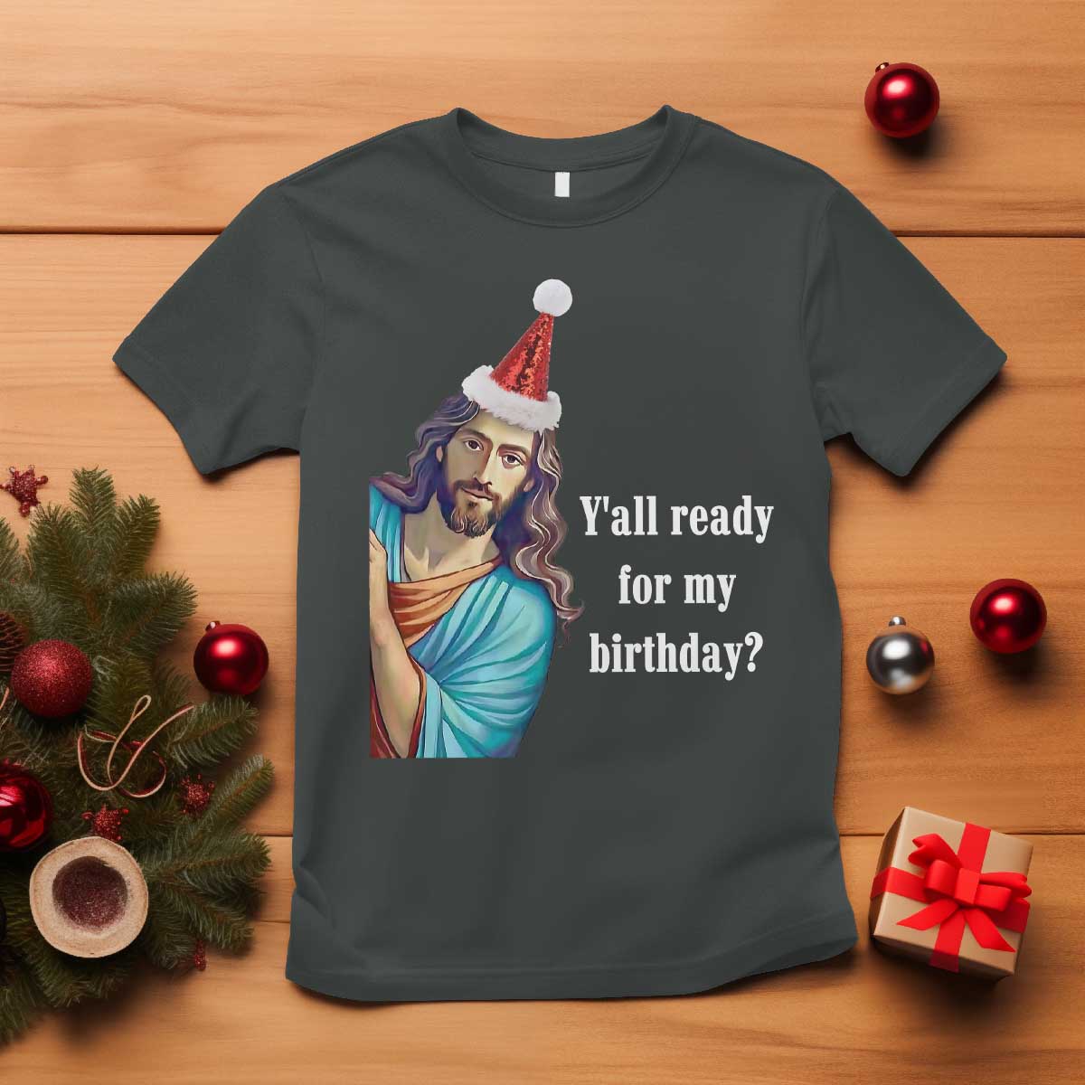 Funny Christian Christmas T Shirt Y'all Ready For My Birthday Religious Jesus TS11 Dark Heather Print Your Wear