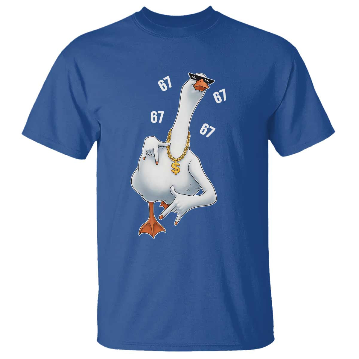 Funny 67 Cool Silly Goose Hip Hop Gangster T Shirt TS11 Royal Blue Print Your Wear