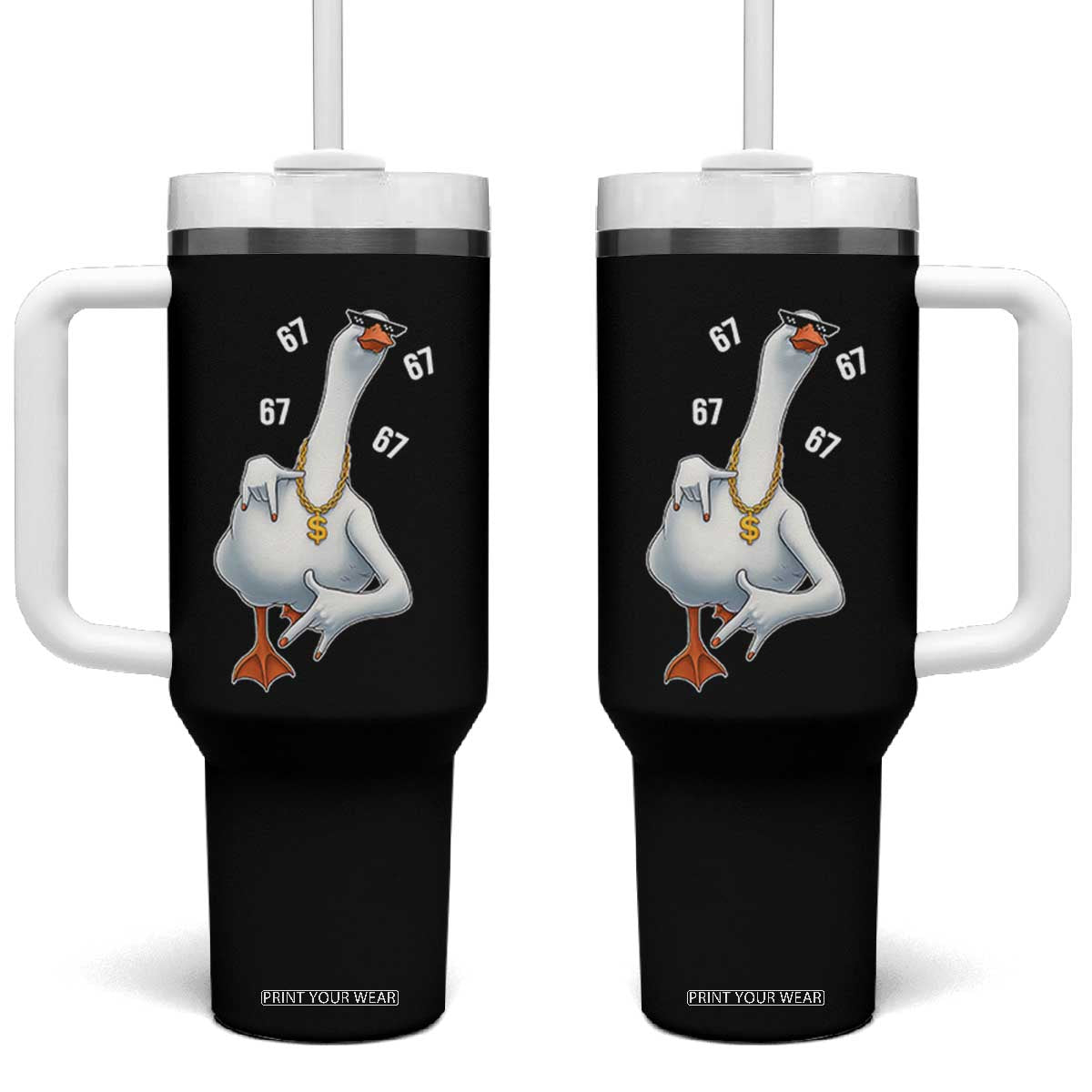 Funny 67 Cool Silly Goose Hip Hop Gangster Tumbler With Handle TS11 One Size: 40 oz Black Print Your Wear