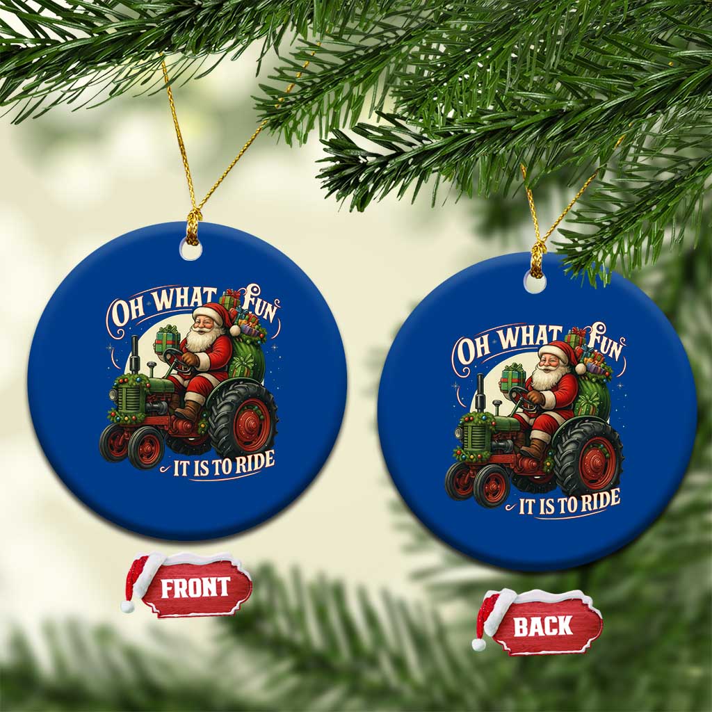 Funny Christmas Farmer Ceramic Ornament Oh What Fun It Is To Ride Santa Farm Tractor TS11 1pc Blue Print Your Wear