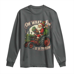 Funny Christmas Farmer Long Sleeve Shirt Oh What Fun It Is To Ride Santa Farm Tractor TS11 Dark Heather Print Your Wear