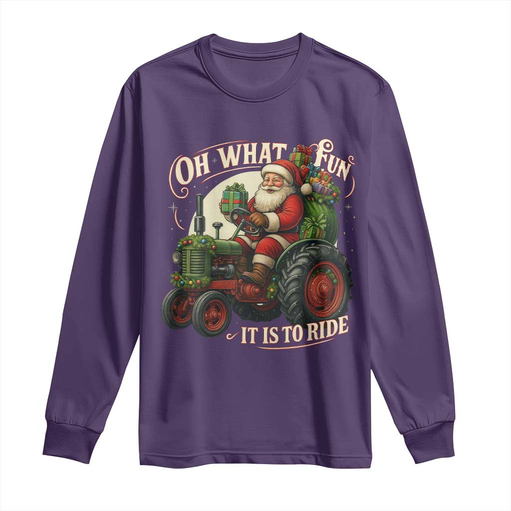 Funny Christmas Farmer Long Sleeve Shirt Oh What Fun It Is To Ride Santa Farm Tractor TS11 Purple Print Your Wear