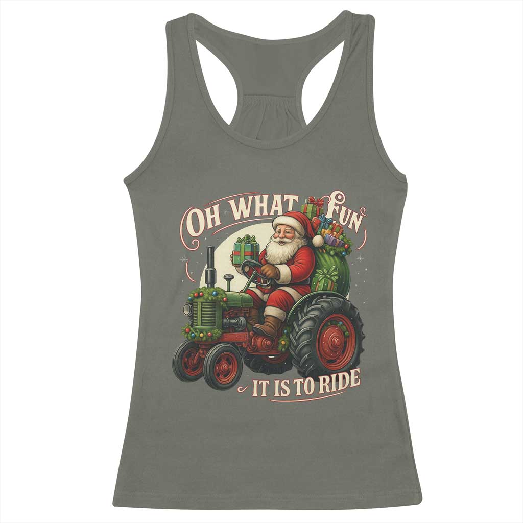 Funny Christmas Farmer Racerback Tank Top Oh What Fun It Is To Ride Santa Farm Tractor TS11 Military Green Print Your Wear