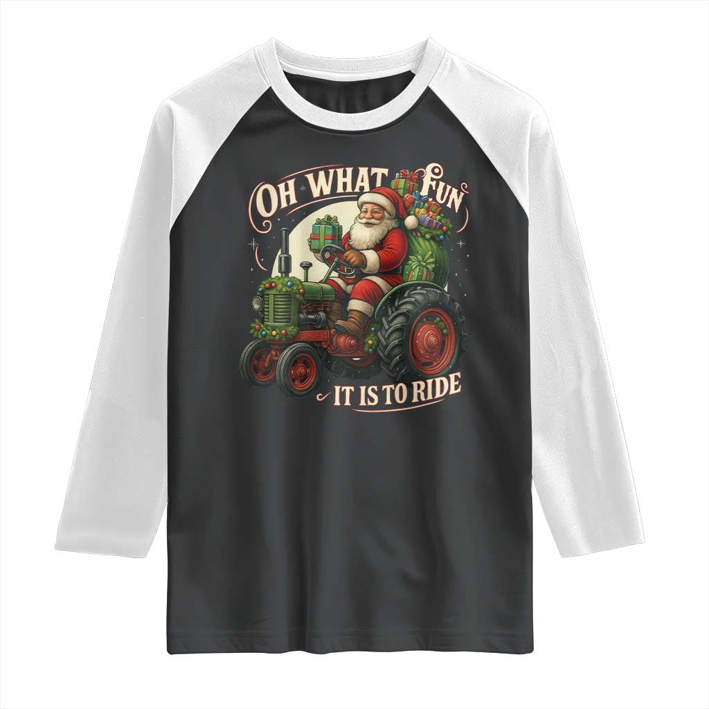 Funny Christmas Farmer Raglan Shirt Oh What Fun It Is To Ride Santa Farm Tractor TS11 Black White Print Your Wear