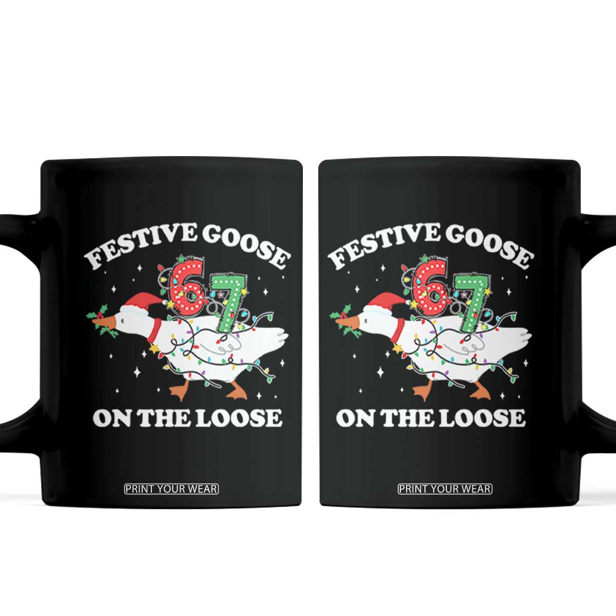 Funny Goose 67 Christmas Coffee Mug Festive Goose On The Loose Six Seven Meme TS11 Black Print Your Wear