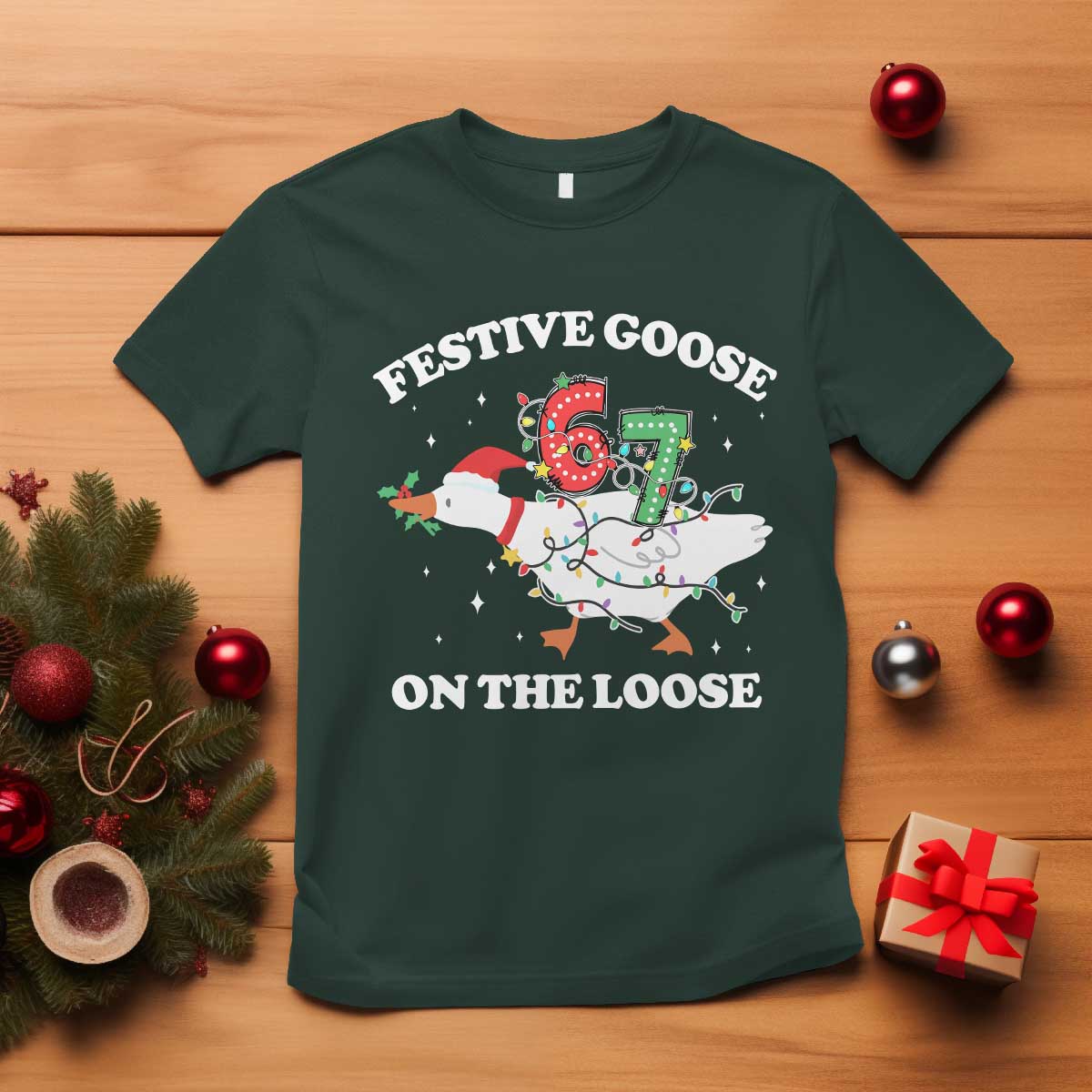 Funny Goose 67 Christmas T Shirt Festive Goose On The Loose Six Seven Meme TS11 Dark Forest Green Print Your Wear
