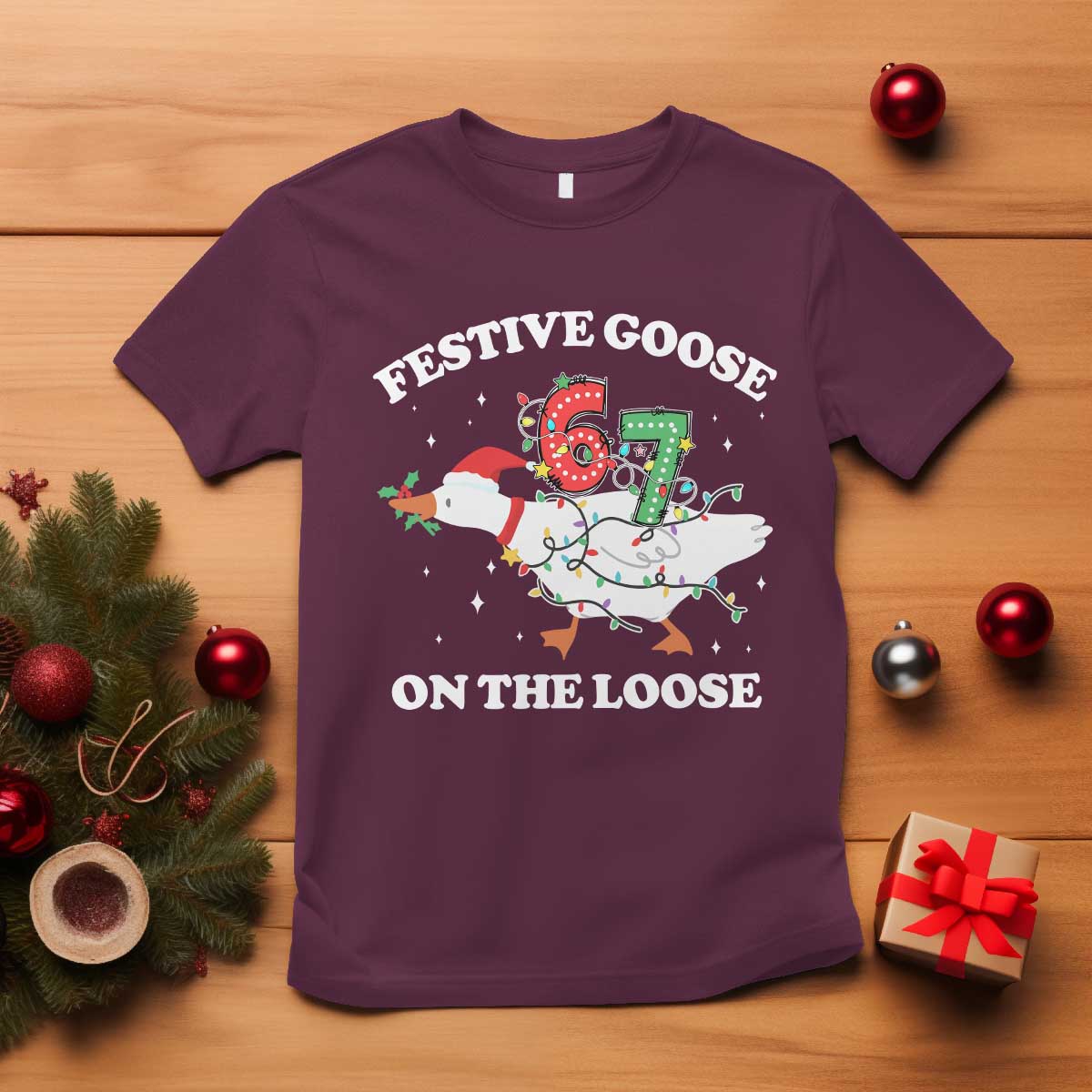Funny Goose 67 Christmas T Shirt Festive Goose On The Loose Six Seven Meme TS11 Maroon Print Your Wear