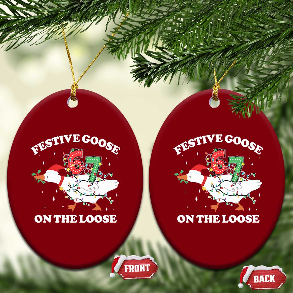 Funny Goose 67 Christmas Ceramic Ornament Festive Goose On The Loose Six Seven Meme TS11 Print Your Wear