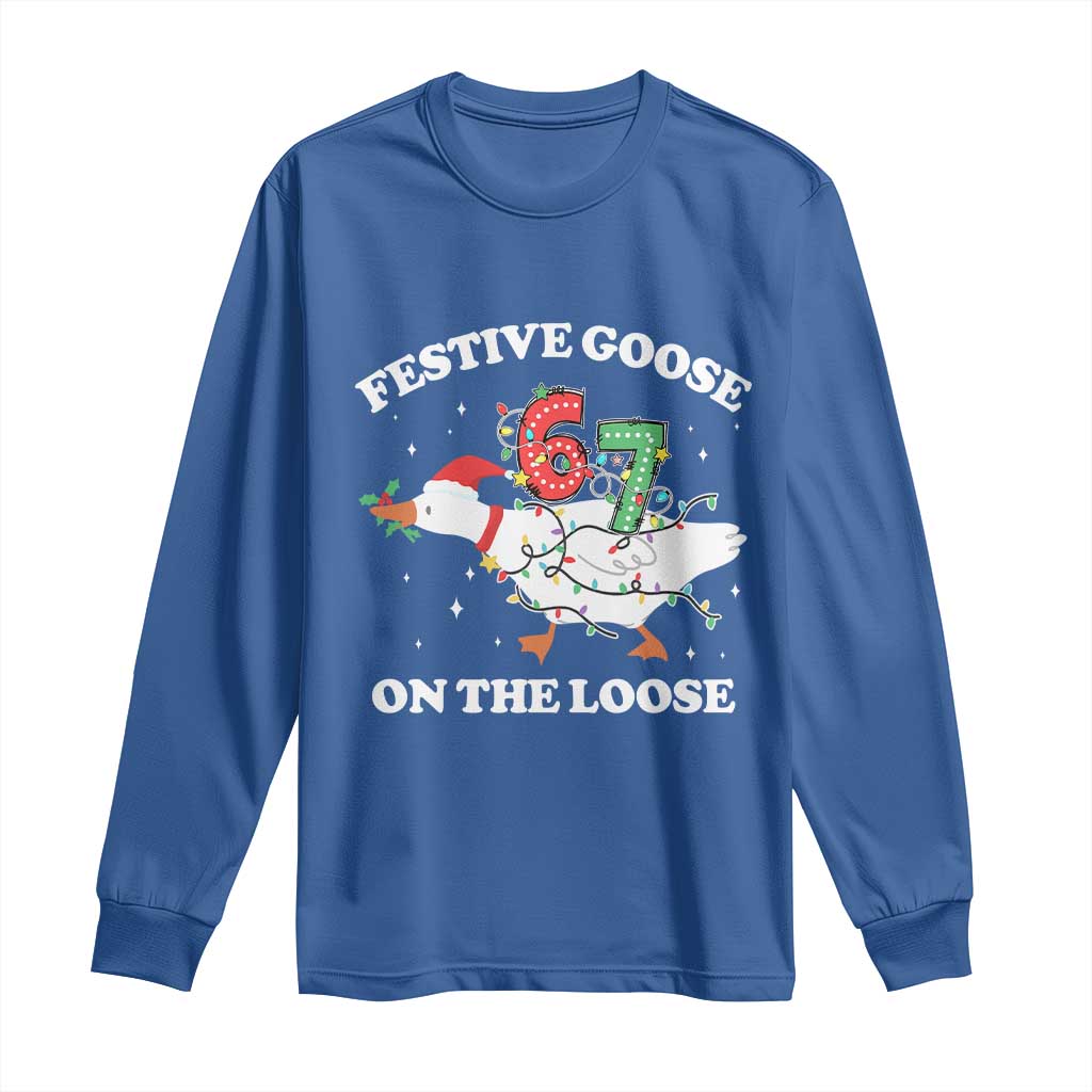 Funny Goose 67 Christmas Long Sleeve Shirt Festive Goose On The Loose Six Seven Meme TS11 Royal Blue Print Your Wear