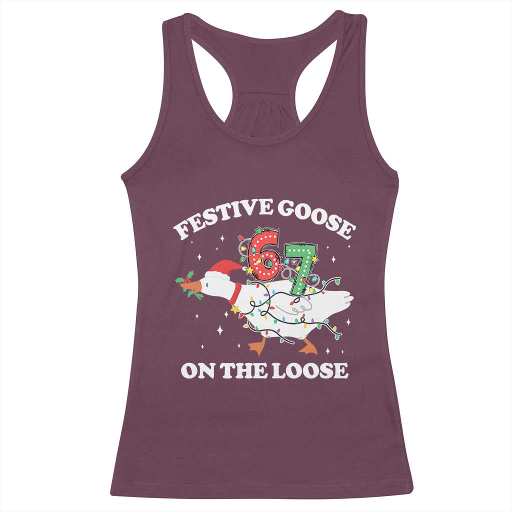 Funny Goose 67 Christmas Racerback Tank Top Festive Goose On The Loose Six Seven Meme TS11 Maroon Print Your Wear