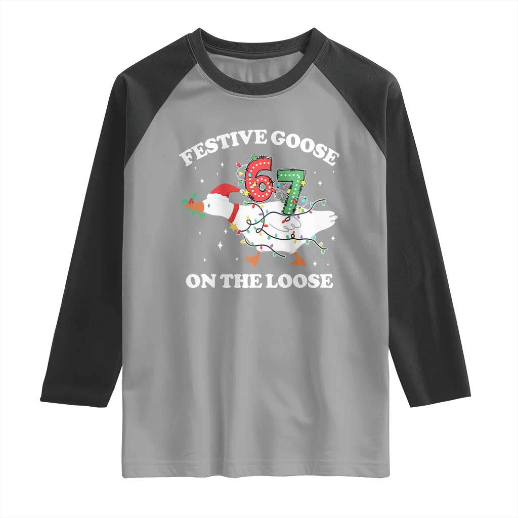 Funny Goose 67 Christmas Raglan Shirt Festive Goose On The Loose Six Seven Meme TS11 Sport Gray Black Print Your Wear