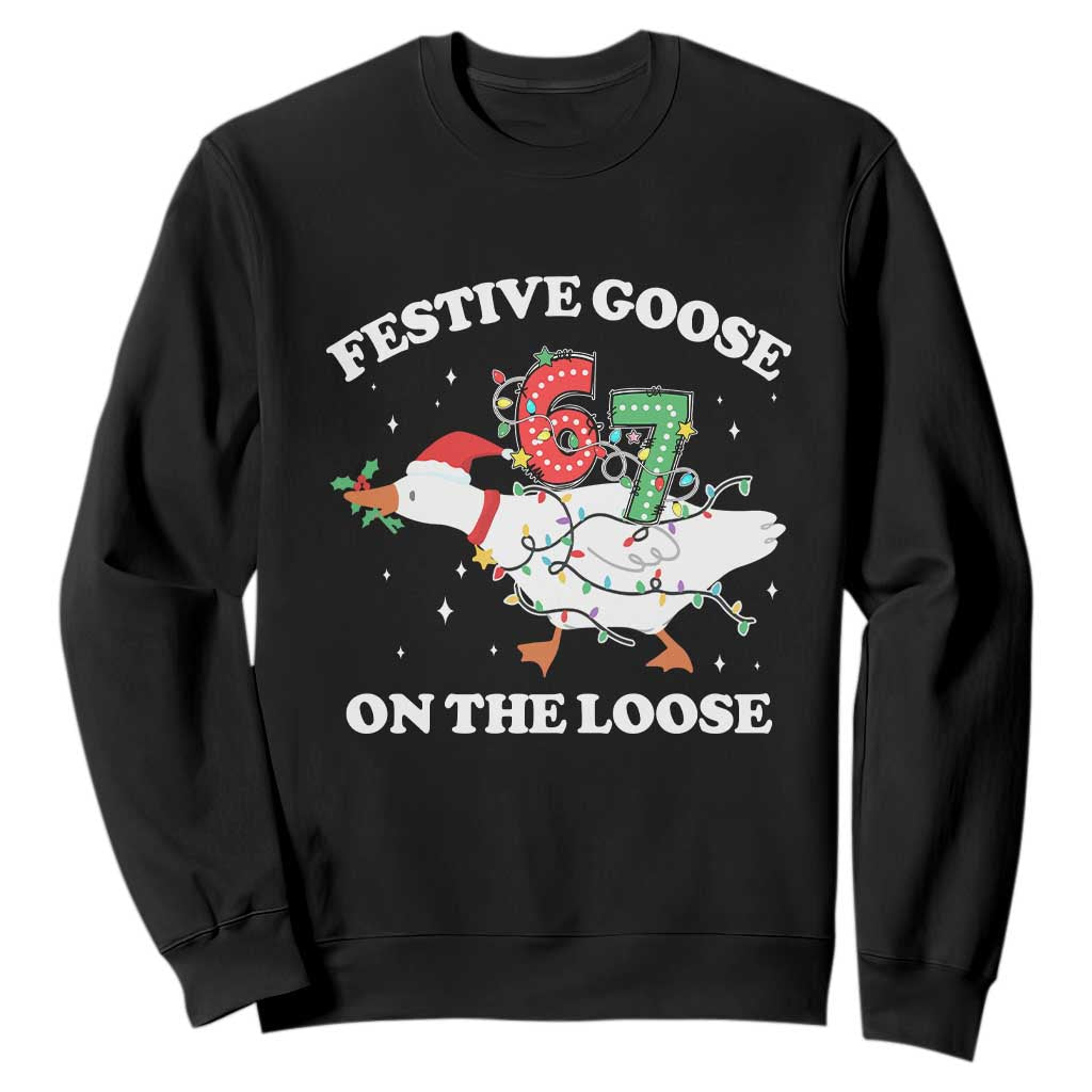 Funny Goose 67 Christmas Sweatshirt Festive Goose On The Loose Six Seven Meme TS11 Black Print Your Wear