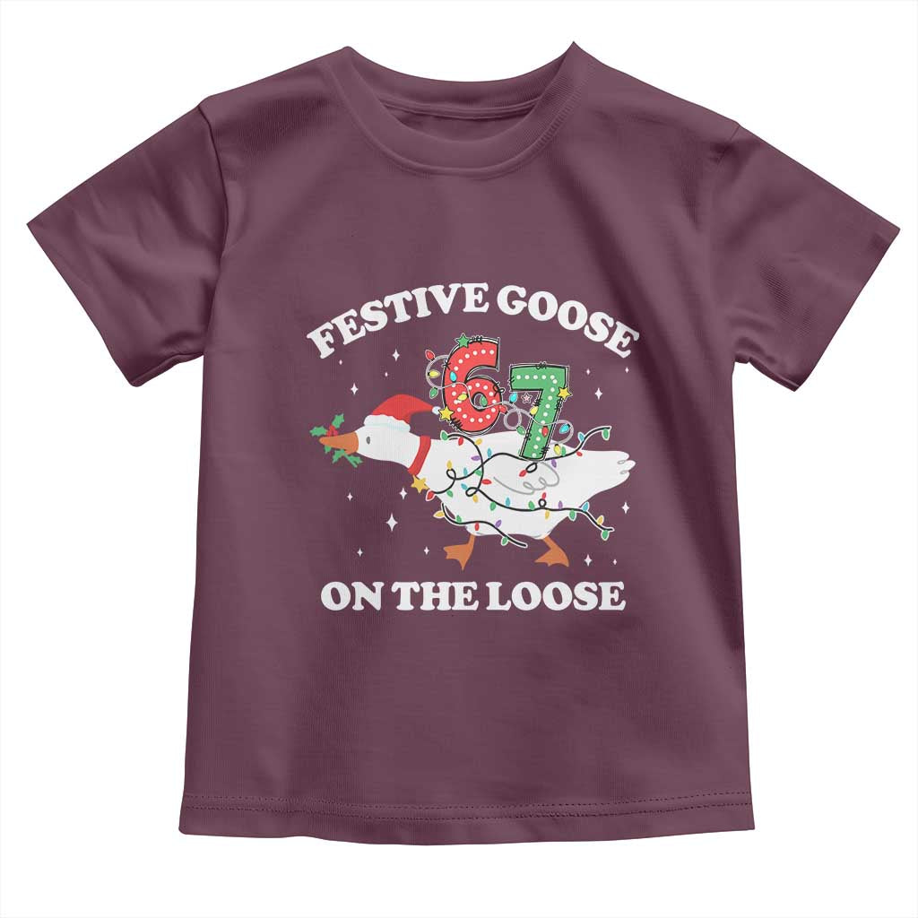 Funny Goose 67 Christmas Toddler T Shirt Festive Goose On The Loose Six Seven Meme TS11 Maroon Print Your Wear