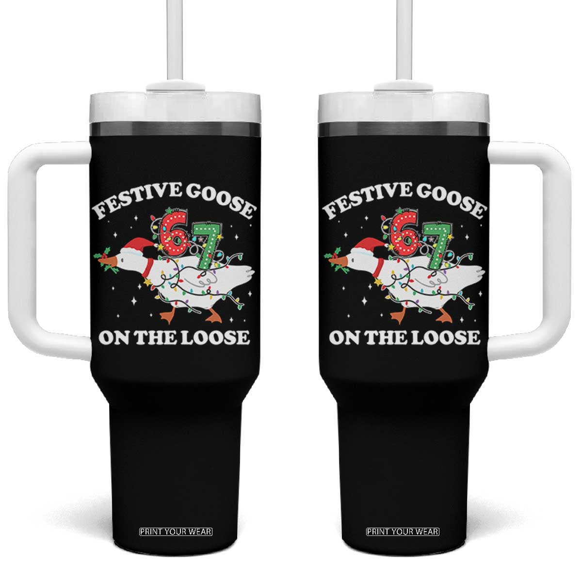 Funny Goose 67 Christmas Tumbler With Handle Festive Goose On The Loose Six Seven Meme TS11 One Size: 40 oz Black Print Your Wear