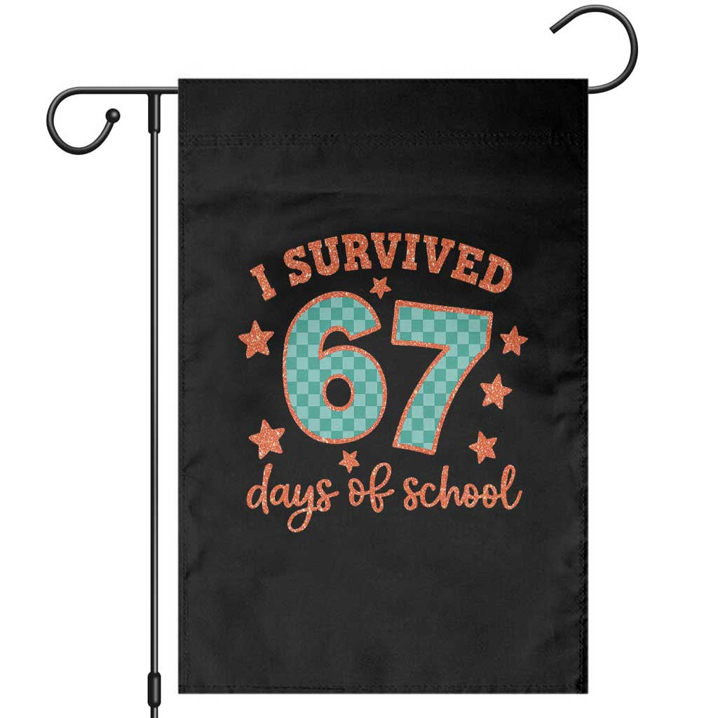 I Survived 67 Days Of School Garden Flag Six Seven Meme Student Teacher Faux Glitter TS11 Black Print Your Wear