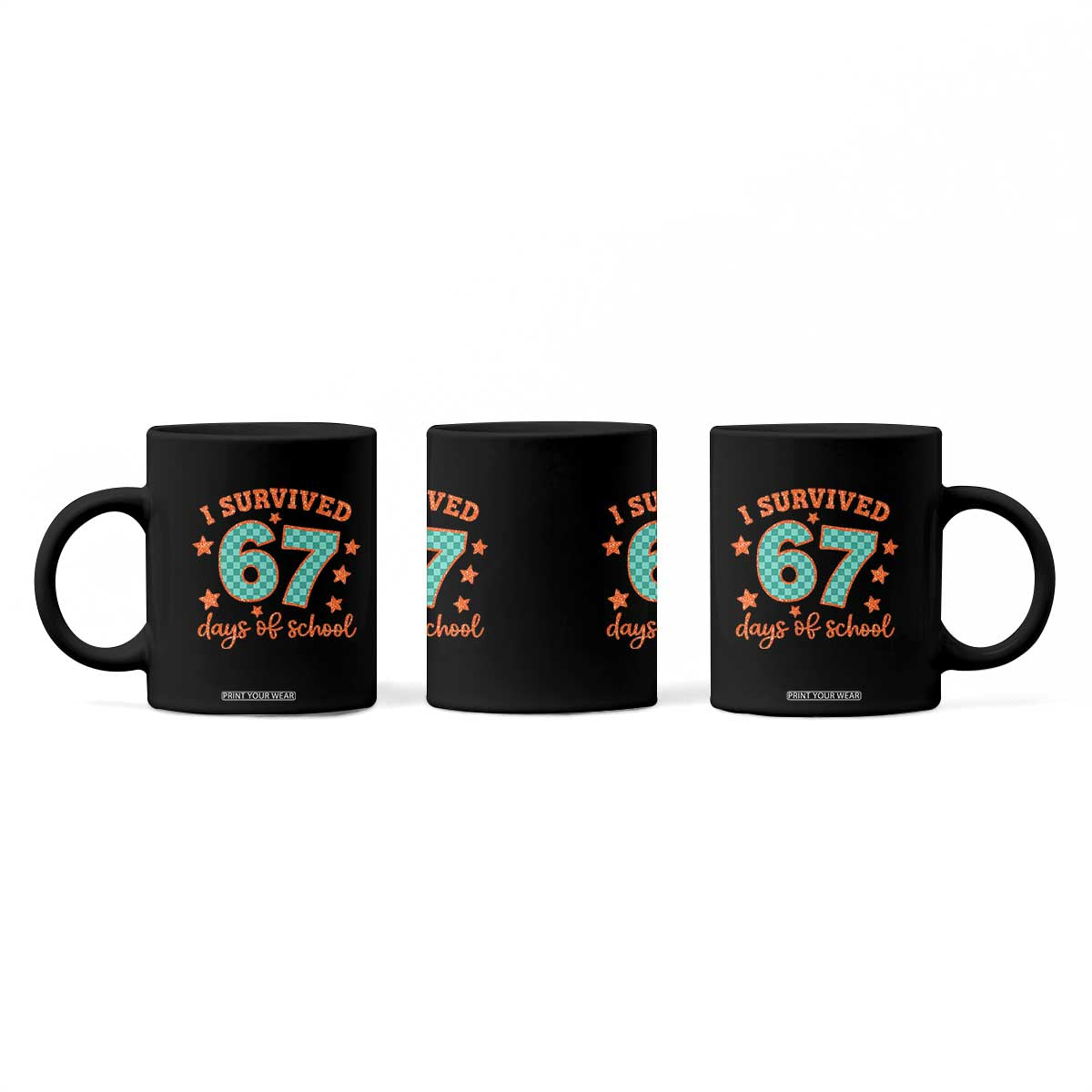 I Survived 67 Days Of School Coffee Mug Six Seven Meme Student Teacher Faux Glitter TS11 Print Your Wear